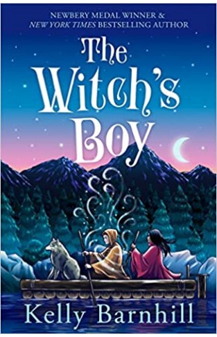 The Witch's Boy: From the author of The Girl Who Drank the Moon